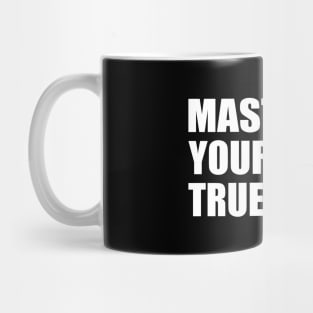 Mastering yourself is true power Mug